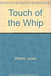 Touch of the Whip (Paperback)