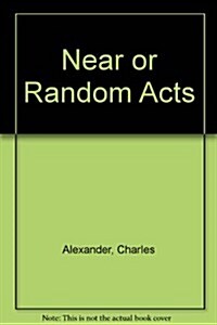 Near or Random Acts (Paperback)