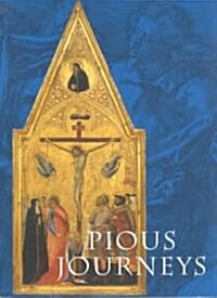Pious Journeys: Christian Devotional Art and Practice in the Later Middle Ages and Renaissance (Paperback)