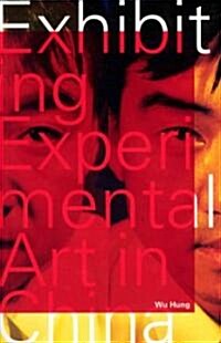 Exhibiting Experimental Art in China (Paperback)
