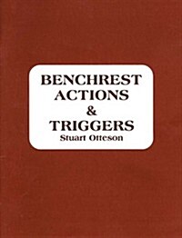 Benchrest Actions and Triggers (Paperback)