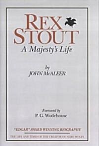 Rex Stout: A Majestys Life - Millennium Edition (Hardcover)