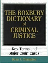 The Roxbury Dictionary of Criminal Justice (Paperback)