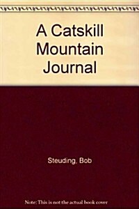 A Catskill Mountain Journal (Paperback)