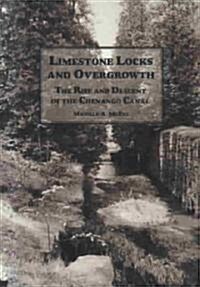 Limestone Locks and Overgrowth (Paperback)