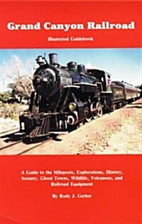 Grand Canyon Railroad Illustrated Guidebook (Paperback, UK)