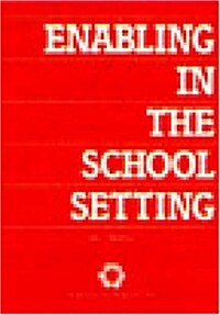 Enabling in the School Setting (Paperback)