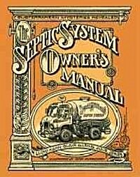 The Septic System Owners Manual (Paperback)