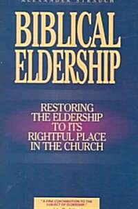 Biblical Eldership Booklet: Restoring Eldership to Rightful Place in Church (Paperback)