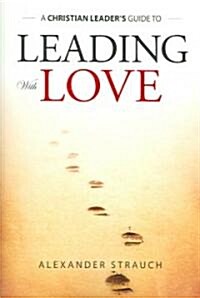 Leading with Love (Paperback)