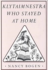 Klytaimnestra, Who Stayed at Home (Paperback)