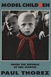 Model Children: Inside the Republic of Red Scarves (Paperback, English)