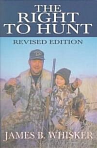 The Right to Hunt (Paperback, 2, First Edition)