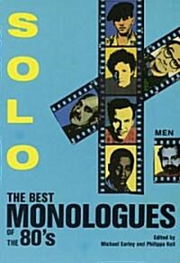 Solo!: The Best Monologues of the 80s Men (Paperback)