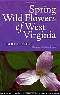 Spring Wildflowers of West Virginia (Paperback, 3)