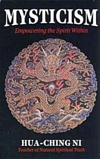 Mysticism: Empowering the Spirit Within (Paperback)