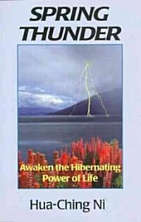 Spring Thunder: Awaken the Hibernating Power of Life (Paperback)