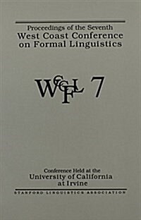 Proceedings of the 7th West Coast Conference on Formal Linguistics (Paperback, 74)