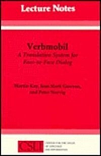 Verbmobil: A Translation System for Face-To-Face Dialog (Paperback, 73)