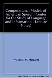 Computational Models of American Speech (Hardcover, 74)