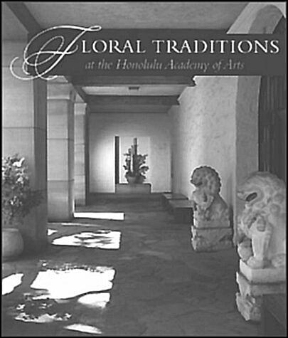 Floral Traditions at the Honolulu Academy (Paperback)