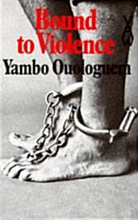 Bound to Violence (African Writers Series) (Paperback)