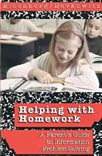 Helping with Homework: A Parents Guide to Information Problem-Solving (Paperback)