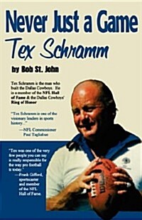 Never Just a Game: Tex Schramm (Paperback)