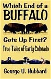 Which End of a Buffalo Gets Up First? (Paperback)