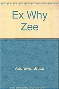 Ex Why Zee (Paperback)