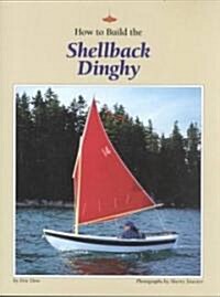 How to Build the Shellback Dinghy (Paperback)