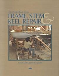 Frame, Stem, and Keel Repair (Paperback)
