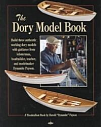 The Dory Model Book: A Woodenboat Book (Paperback)