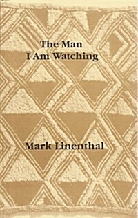 The Man I Am Watching (Paperback)