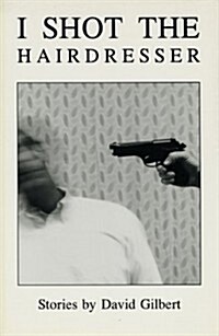 I Shot The Hairdresser (Paperback)