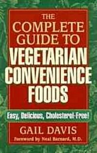 The Complete Guide to Vegetarian Convenience Foods (Paperback)