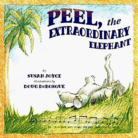 Peel, the Extraordinary Elephant (Paperback, Reprint)