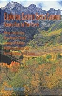 Exploring Eastern Sierra Canyons (Paperback, 1st)