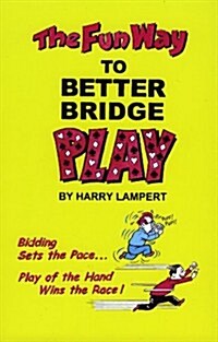 The Fun Way to Better Bridge Play (Paperback)