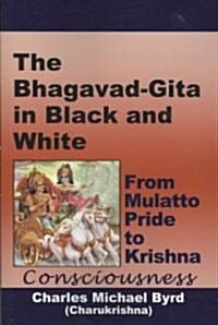 The Bhagavad-Gita in Black and White (Paperback)