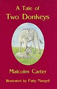 A Tale of Two Donkeys (Hardcover)