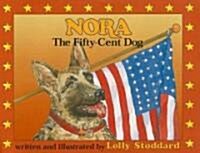 Nora, the Fifty Cent Dog (Hardcover)