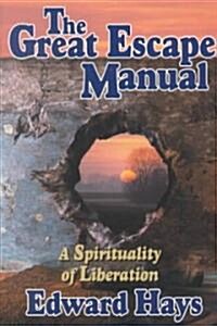 The Great Escape Manual: A Spirituality of Liberation (Paperback)