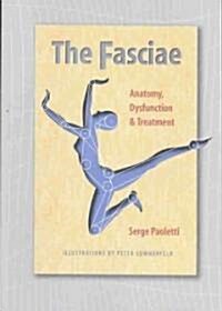 [중고] The Fasciae: Anatomy, Dysfunction and Treatment (Paperback, English)