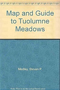 Map and Guide to Tuolumme Meadows (Paperback)