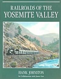 Railroads of the Yosemite Valley (Paperback, 6)