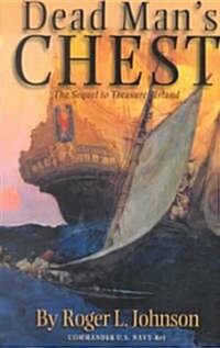 Dead Mans Chest: The Sequel to Treasure Island (Paperback)