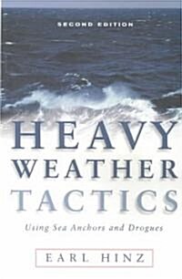 Heavy Weather Tactics Using Sea Anchors and Drogues (Paperback, 2)