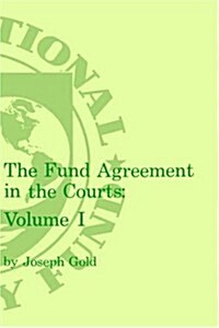 The Fund Agreement in the Courts (Hardcover, Reprint)