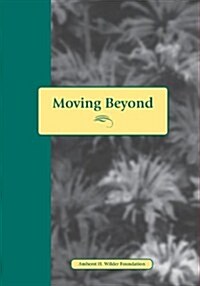 Moving Beyond Abuse: Stories and Questions for Women Who Have Lived with Abuse (Paperback)